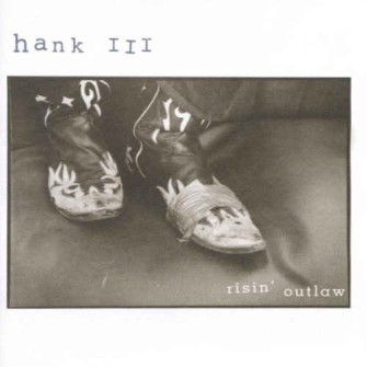 Hank ( Williams) III - Risin' Outlaw